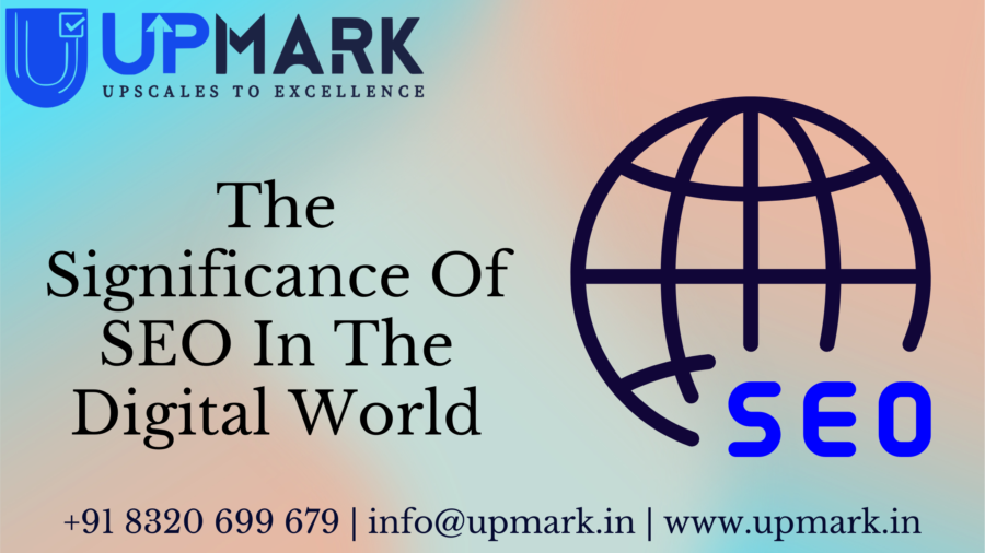The Significance Of SEO In The Digital World