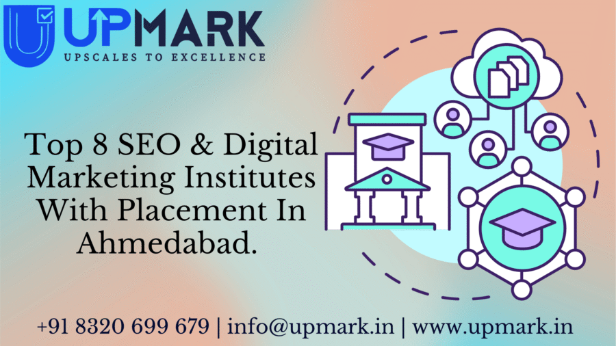 Top 8 Digital Marketing Institutes With Placement In Ahmedabad