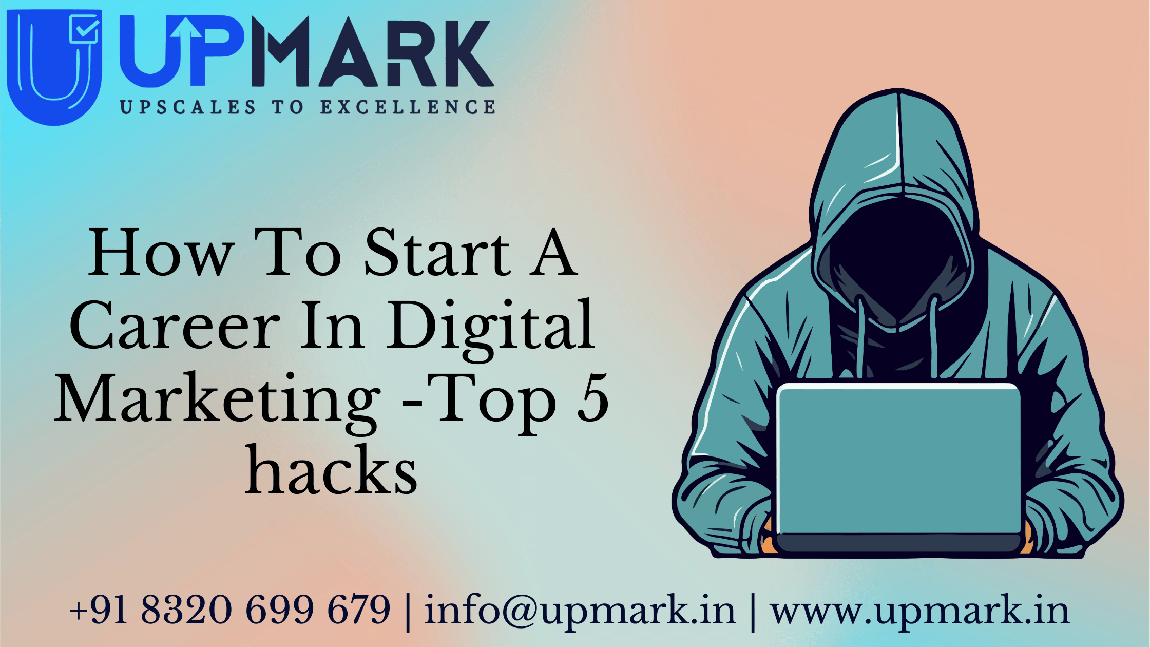 How To Start A Career In Digital Marketing -Top 5 hacks