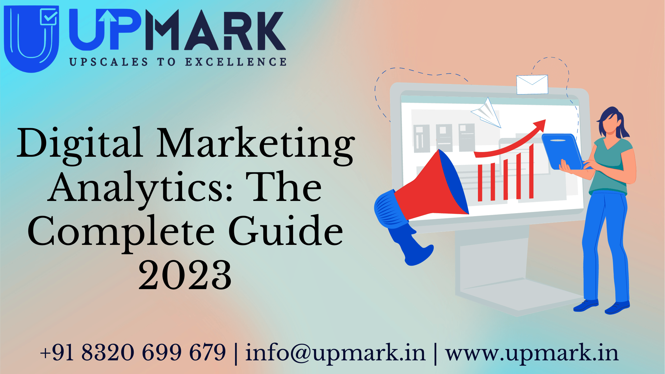 Digital Marketing Analytics: The Complete Guide 2023