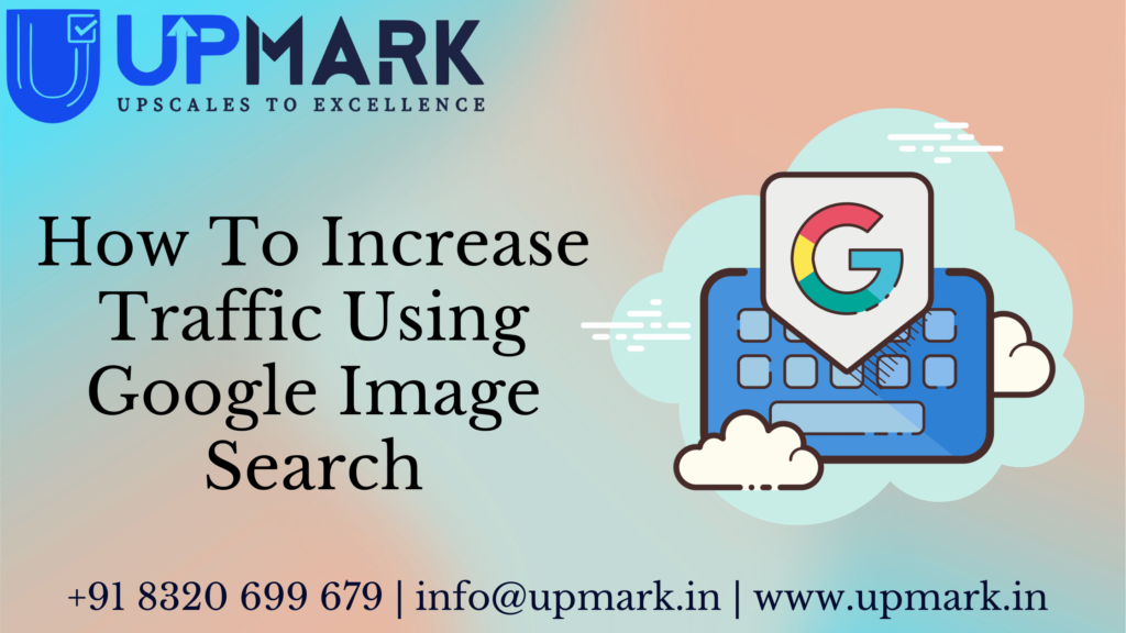 How To Increase Traffic Using Google Image Search