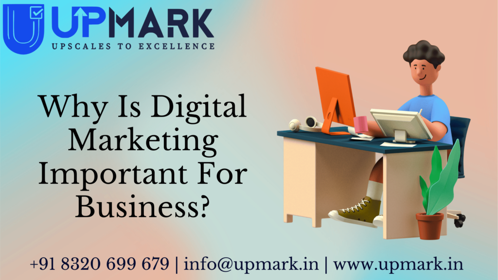 Why Is Digital Marketing Important For Business?