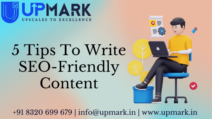 5 Tips To Write SEO-Friendly Content
