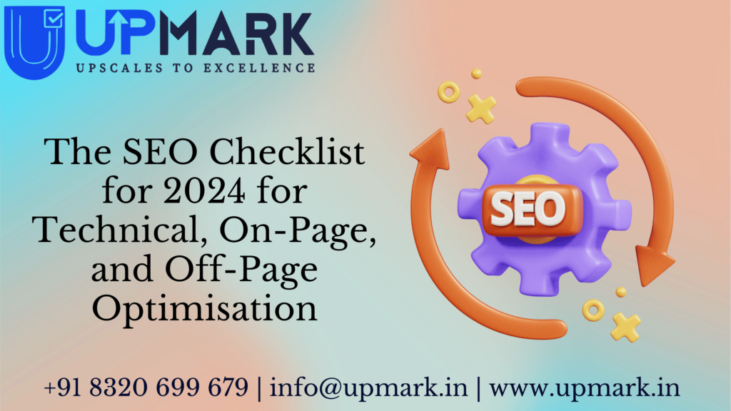 The SEO Checklist for 2024 for Technical, On-Page, and Off-Page Optimisation