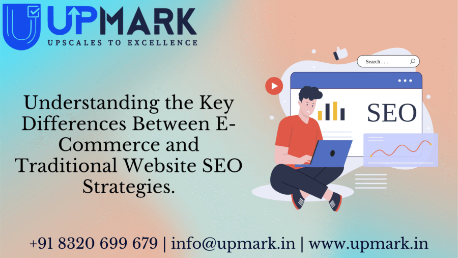 "Understanding the Key Differences Between E-Commerce and Traditional Website SEO Strategies. "